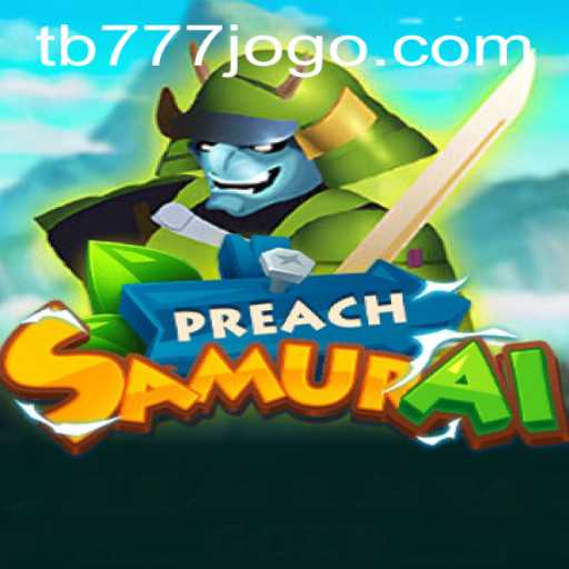 Explorando o Universo de PreachSamurai: O Novo Fenômeno de tb777.com